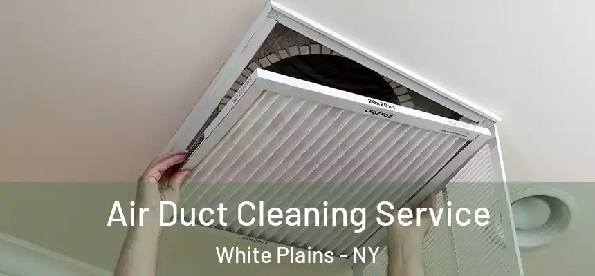 Air Duct Cleaning Service White Plains - NY