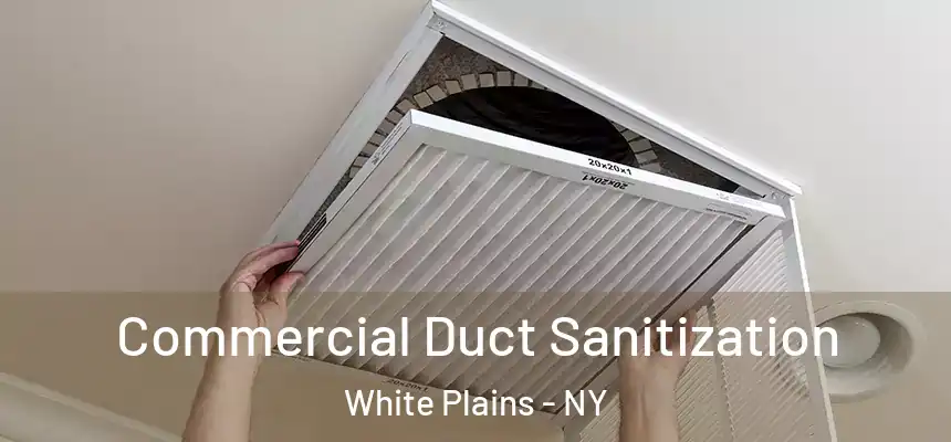 Commercial Duct Sanitization White Plains - NY