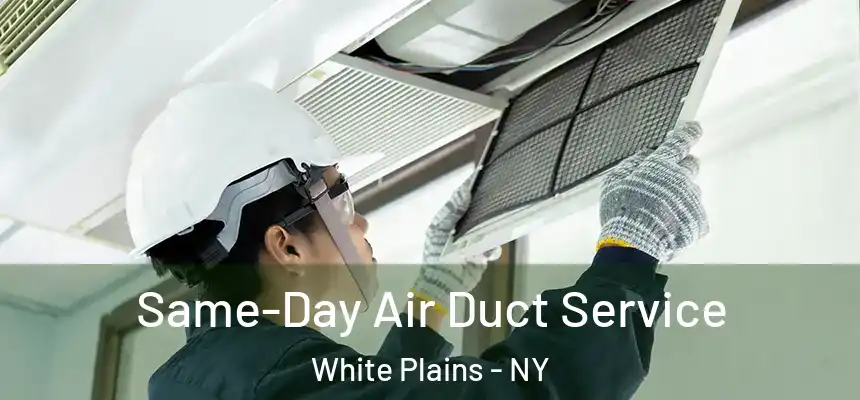  Same-Day Air Duct Service White Plains - NY