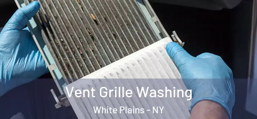 Vent Grille Washing White Plains - NY
